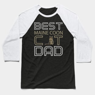 Best Maine Coon Cat Dad Baseball T-Shirt